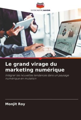 Le grand virage du marketing numérique