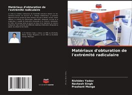 Matériaux d'obturation de l'extrémité radiculaire