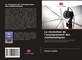 La révolution de l'enseignement des mathématiques