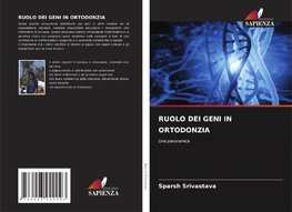 RUOLO DEI GENI IN ORTODONZIA