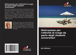 Motivazione per l'attività di svago da parte degli studenti universitari