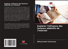 Explorer l'influence des facteurs addictifs de l'internet