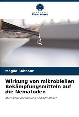 Wirkung von mikrobiellen Bekämpfungsmitteln auf die Nematoden