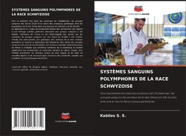 SYSTÈMES SANGUINS POLYMPHORES DE LA RACE SCHWYZOISE