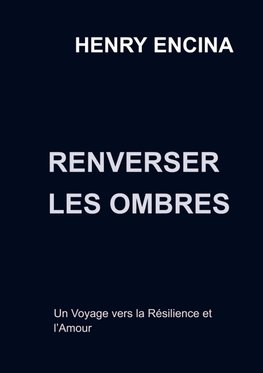 Renverser les Ombres 