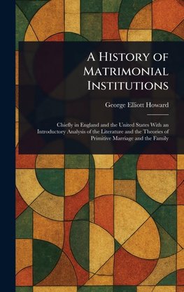A History of Matrimonial Institutions