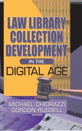 Law Library Collection Development in the Digital Age