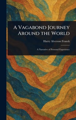 A Vagabond Journey Around the World