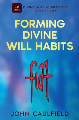 Forming Divine Will Habits