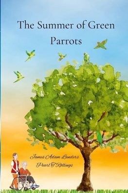 The Summer of Green Parrots