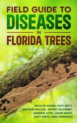 Field Guide to Diseases on Florida Trees