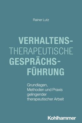 Verhaltenstherapeutische Gesprächsführung