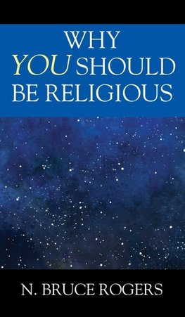 Why You Should Be Religious