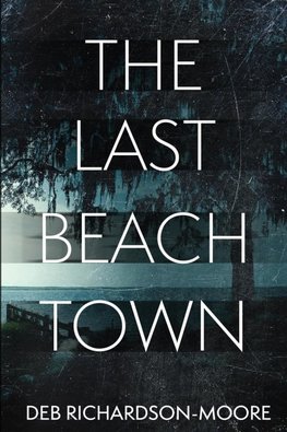 The Last Beach Town