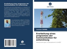 Erarbeitung eines programms der kommunikation für entwicklung