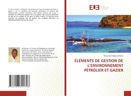 ÉLÉMENTS DE GESTION DE L'ENVIRONNEMENT PÉTROLIER ET GAZIER