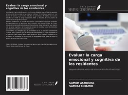 Evaluar la carga emocional y cognitiva de los residentes