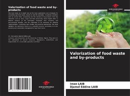 Valorization of food waste and by-products