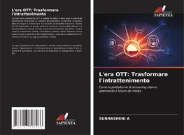 L'era OTT: Trasformare l'intrattenimento