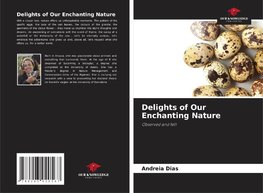 Delights of Our Enchanting Nature