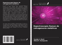 Espectroscopia Raman de calcogenuros metálicos