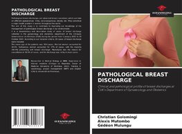 PATHOLOGICAL BREAST DISCHARGE