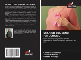 SCARICO DEL SENO PATOLOGICO