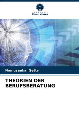 THEORIEN DER BERUFSBERATUNG