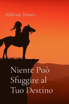 Niente Può Sfuggire al Tuo Destino