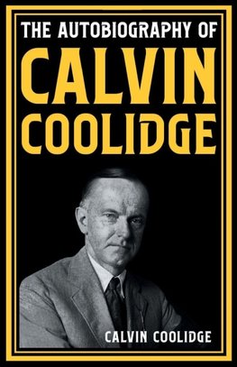 The Autobiography of Calvin Coolidge