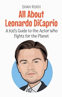 All About Leonardo DiCaprio