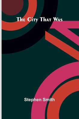 The City That Was