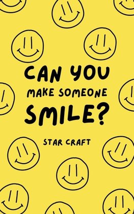 Can You Make Someone Smile?