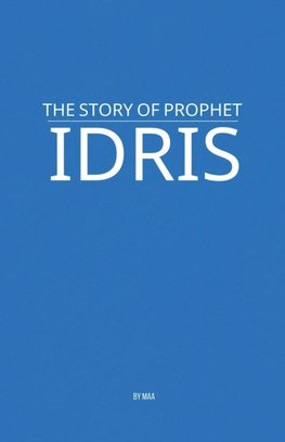 The Story of Prophet Idris