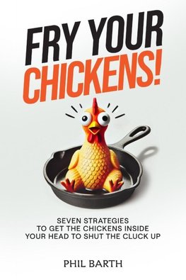Fry Your Chickens!