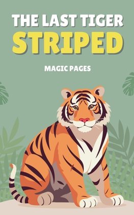 The Last Tiger Striped