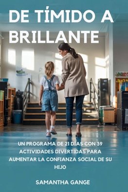 De Tímido A Brillante
