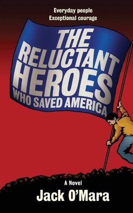The Reluctant Heroes