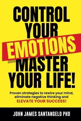 Control Your Emotions, Master Your Life!