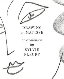 Drawing on Matisse: an exhibition by Sylvie Fleury