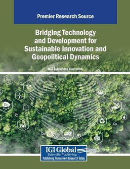 Bridging Technology and Development for Sustainable Innovation and Geopolitical Dynamics