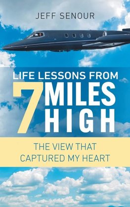 Life Lessons From 7 Miles High