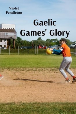 Gaelic Games' Glory