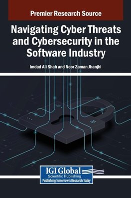 Navigating Cyber Threats and Cybersecurity in the Software Industry