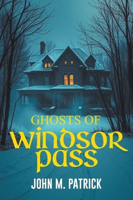Ghosts Of Windsor Pass