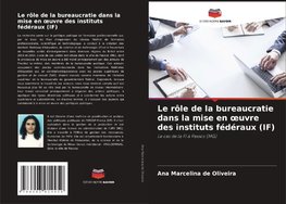 Le rôle de la bureaucratie dans la mise en ¿uvre des instituts fédéraux (IF)