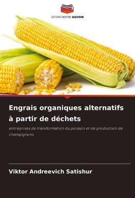 Engrais organiques alternatifs à partir de déchets