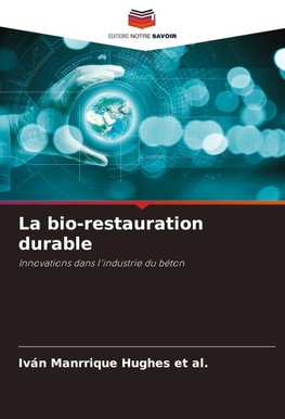 La bio-restauration durable