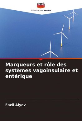 Marqueurs et rôle des systèmes vagoinsulaire et entérique