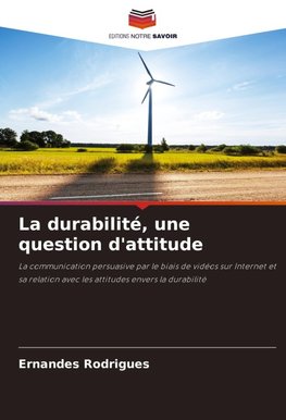 La durabilité, une question d'attitude